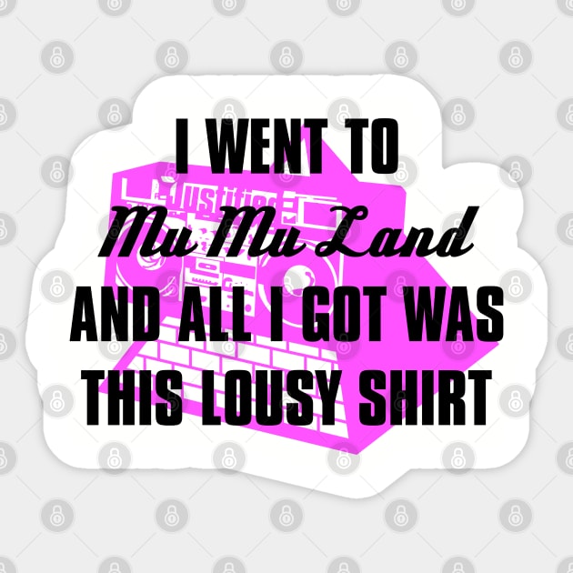 I went to Mu Mu Land (pink/black) Sticker by Stupiditee